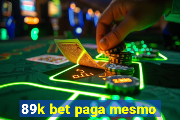 89k bet paga mesmo